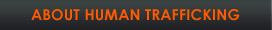 About Human Trafficking